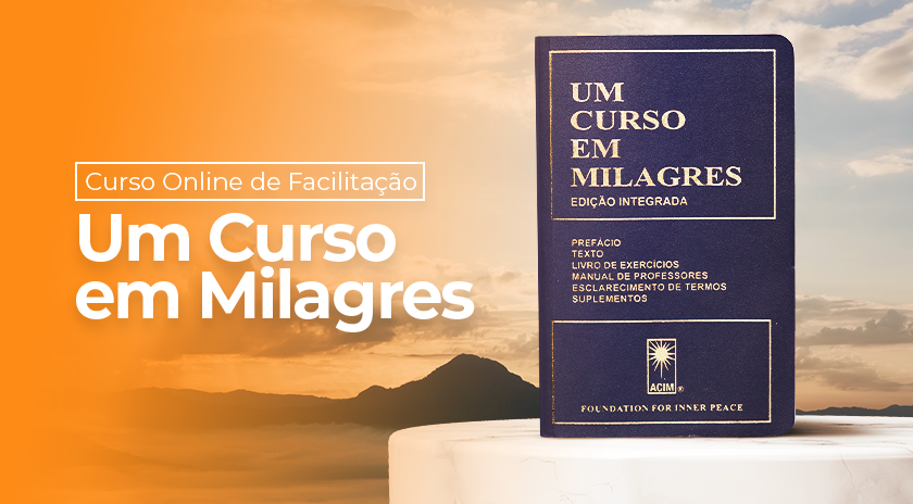 Curso online de facilitação do livro Um Curso em Milagres
